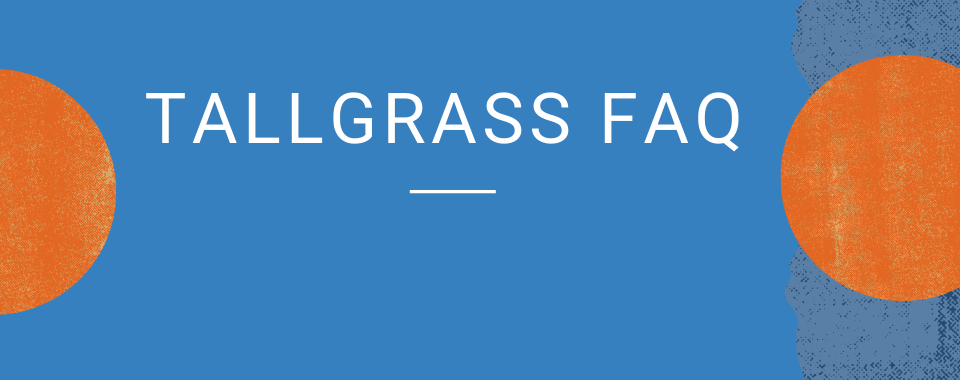 Image is blue and orange and says Tallgrass FAQ